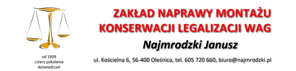 Zakład Naprawy Montażu Konserwacji Wag Najmrodzki Janusz   ul. Kościelna 6, 56-400 Oleśnica, tel. 605 720 660, biuro@najmrodzki.pl